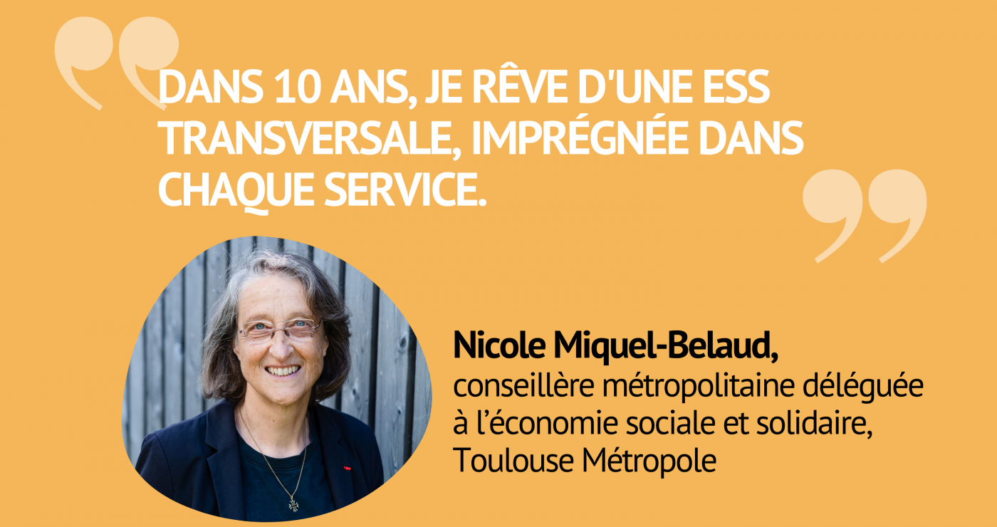 "Dans 10 ans, je rêve d'une ESS transversale, imprégnée dans chaque service" - Interview de Nicole Miquel-Belaud, Toulouse Métropole