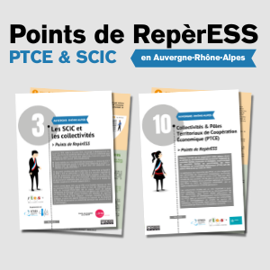LE RTES ET LA CRESS PUBLIENT UNE VERSION DES POINTS DE REPÈRESS PTCE & SCIC SPÉCIAL AURA