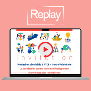 Retour sur le webinaire Collectivités & PTCE en région Centre-Val de Loire