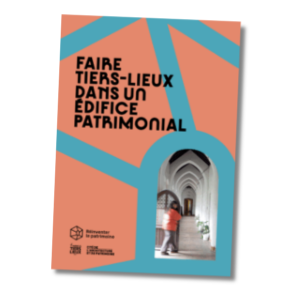 Guide de l'Observatoire des Tiers-lieux "Faire Tiers-Lieux dans un édifice patrimonial"