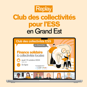 Club des collectivités pour l’ESS en Grand Est - Finance solidaire et collectivités locales