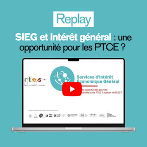 Retour sur le webinaire "SIEG et intérêt général : une opportunité pour les PTCE ?"