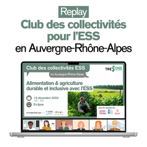 Club des collectivités pour l’ESS en Auvergne-Rhône-Alpes : Alimentation & agriculture durable et inclusive avec l'ESS 