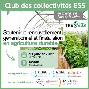 Club : Collectivités & ESS, ensemble pour Soutenir le renouvellement générationnel et l’installation en agriculture durable