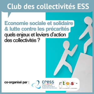 Club des collectivités pour l'ESS en Pays de la Loire - ESS & lutte contre les précarités