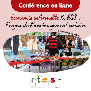 Economie informelle & ESS : l’enjeu de l’aménagement urbain, retour sur le webinaire du 1er mars 2023