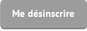 Me désinscrire