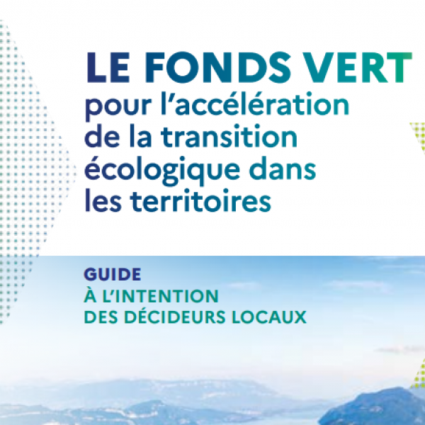 Fonds vert : le guide du ministère de la Transition écologique pour les élus locaux