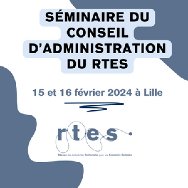 Retour sur le séminaire du CA du RTES, les 15 et 16 février 2024 à Lille