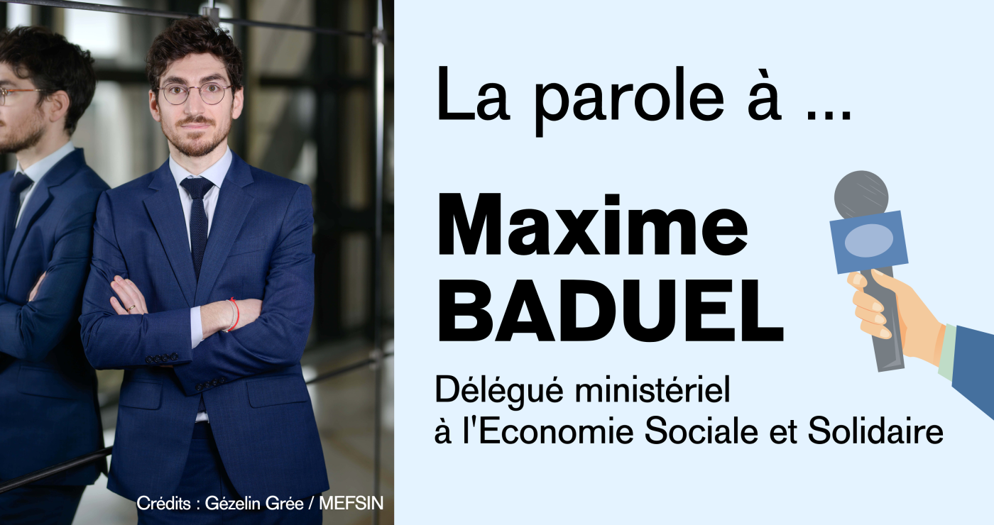 INTERVIEW - La parole à Maxime Baduel, délégué ministériel à l'ESS