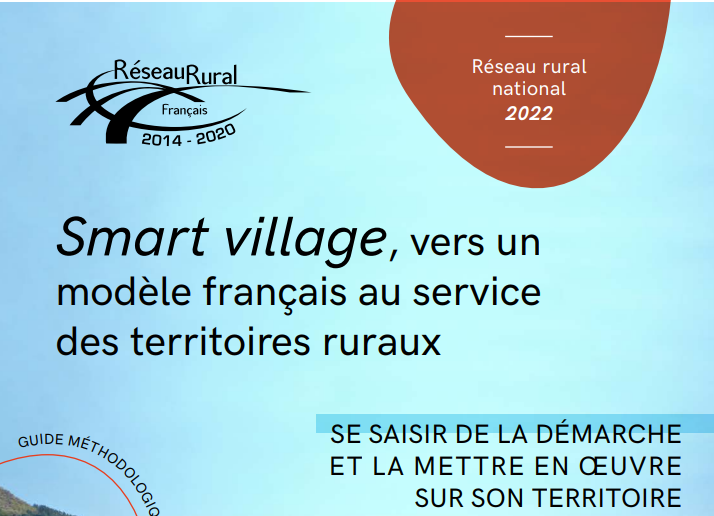 UN GUIDE POUR DÉPLOYER UNE DÉMARCHE SMART VILLAGE SUR SON TERRITOIRE RURAL