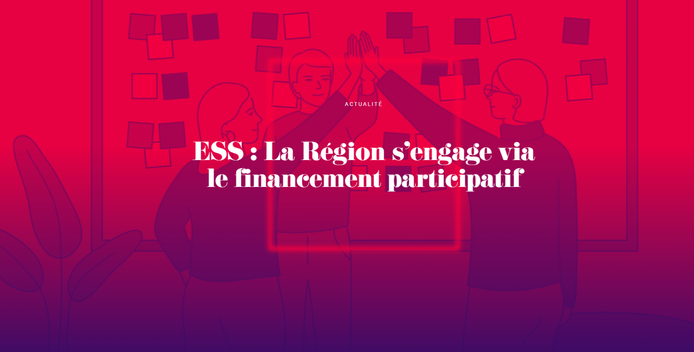 La Région Nouvelle-Aquitaine s'engage pour l'ESS via le financement participatif