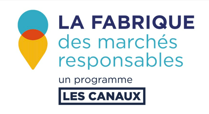 Les Canaux lancent un nouvel appel à candidature pour la Fabrique des marchés responsables