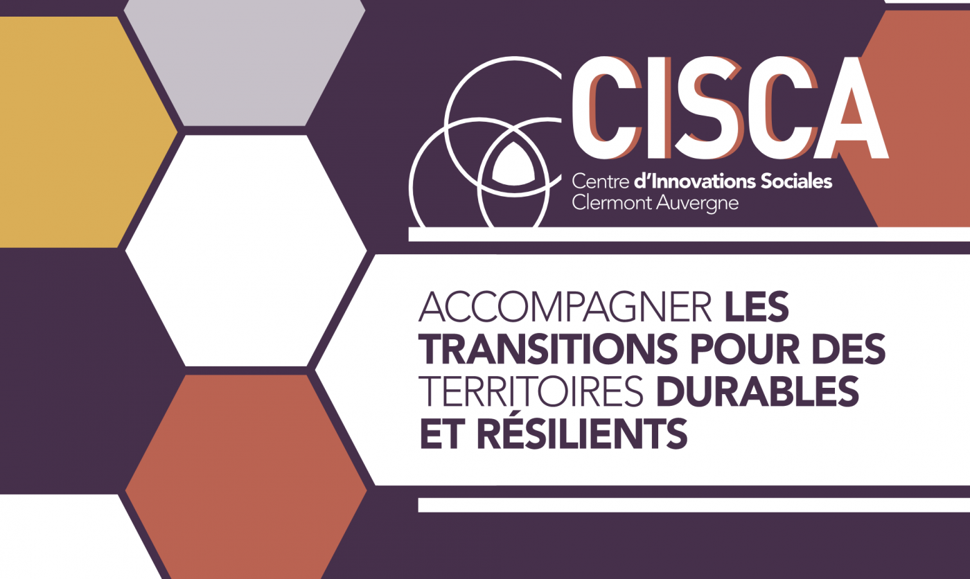 Le Centre d'Innovations Sociales Clermont Auvergne lance son programme R&D "Transitions et résiliences"