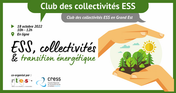 Club des collectivités pour l'ESS en Grand Est "ESS, collectivités et transition énergétique"