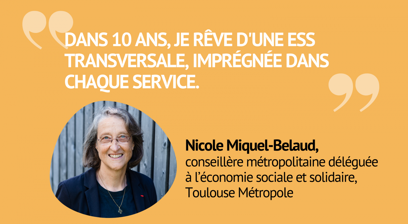 "Dans 10 ans, je rêve d'une ESS transversale, imprégnée dans chaque service" - Interview de Nicole Miquel-Belaud, Toulouse Métropole