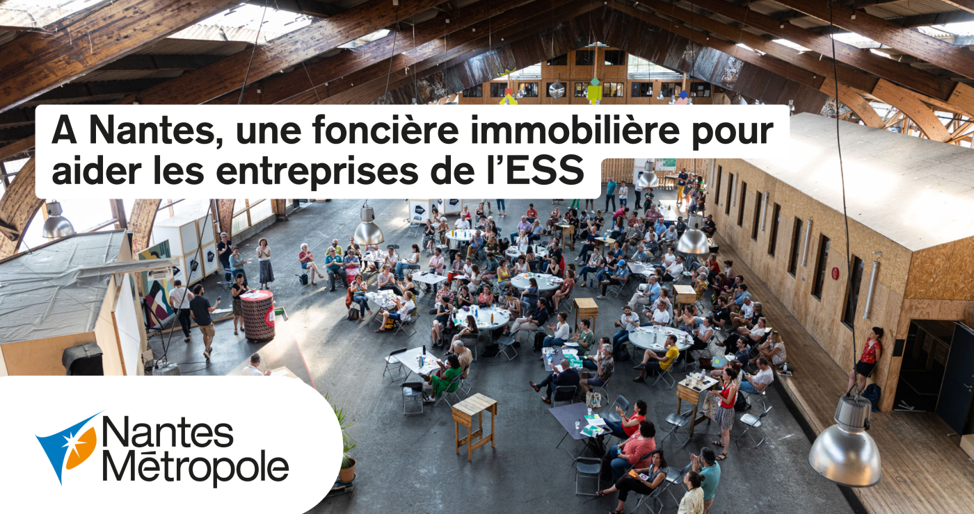 A Nantes, une foncière immobilière pour aider les entreprises de l’ESS