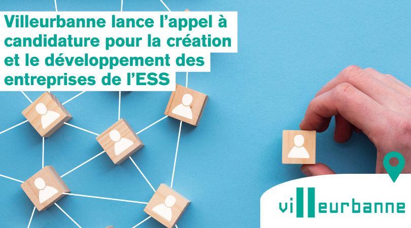 Villeurbanne : appel à candidature pour la création et le développement des entreprises de l’ESS