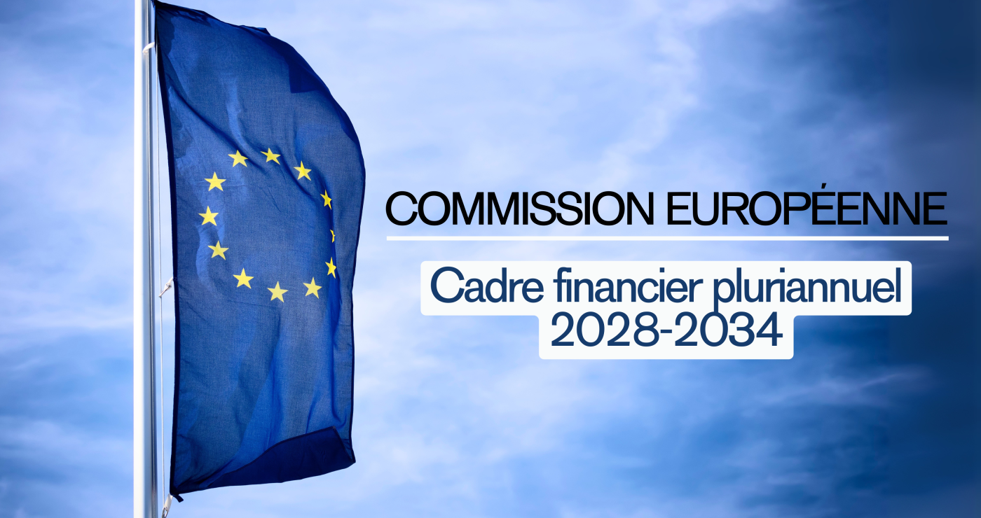 Inquiétudes sur le cadre financier pluriannuel 2028/2034 européen