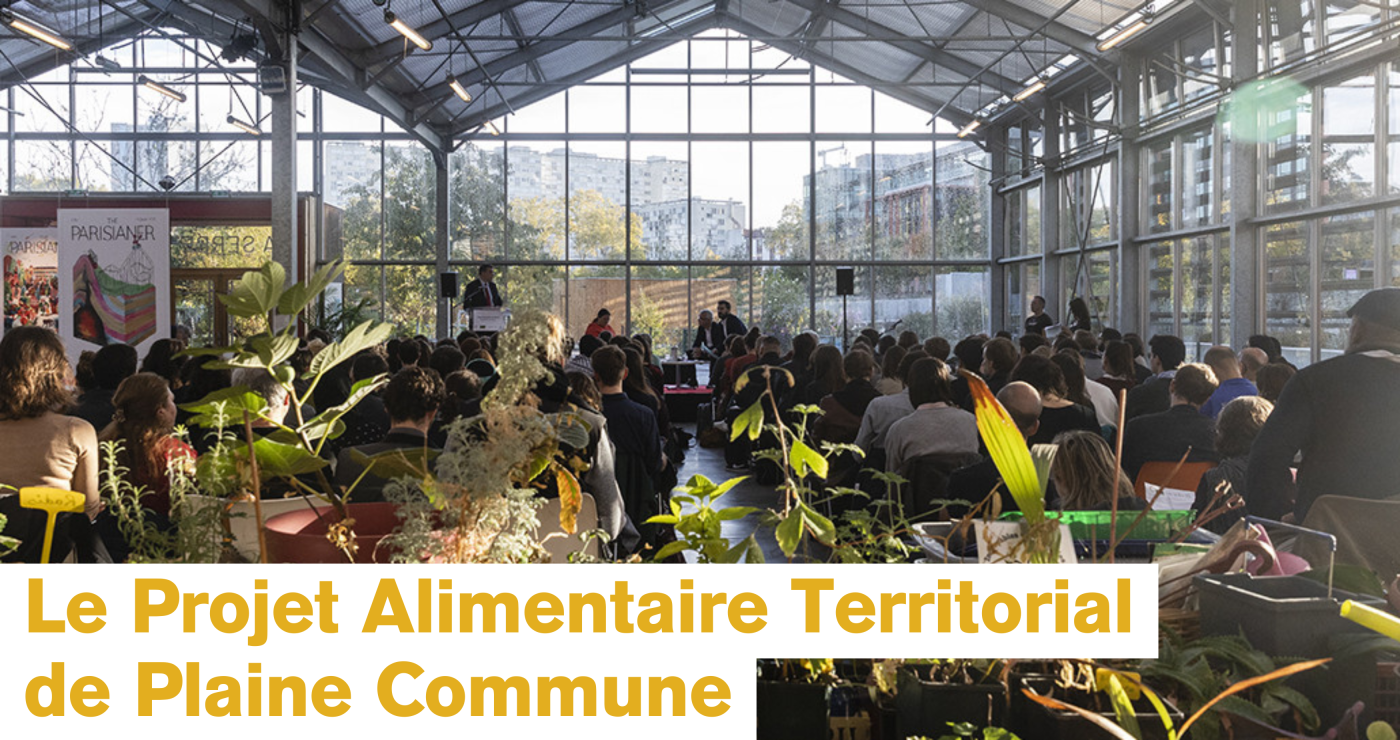 PAT de Plaine Commune : un levier alimentaire, territorial, urbain, solidaire et économique