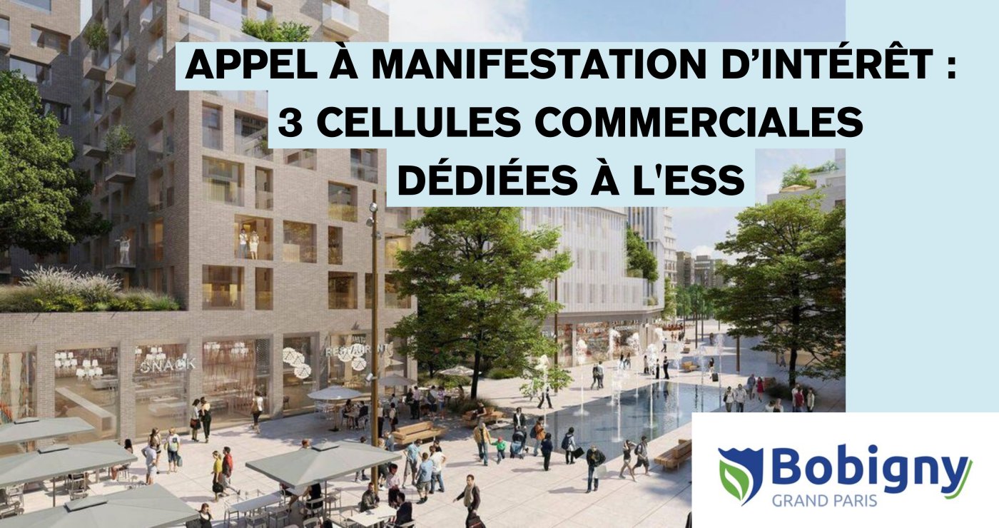 La Ville de Bobigny lance un AMI à destination des acteurs de l'ESS pour l'occupation de 3 cellules commerciales