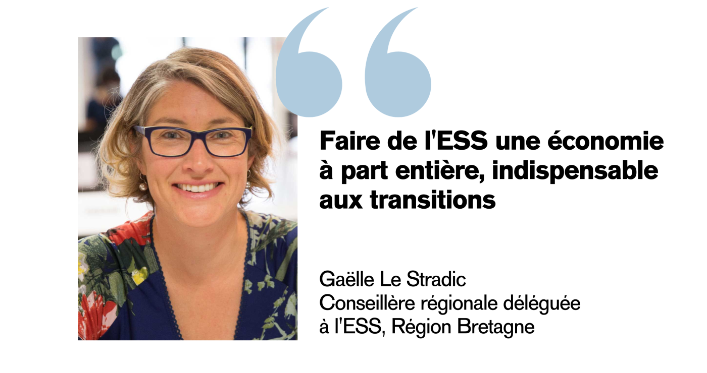 Faire de l'ESS une économie à part entière, indispensable aux transitions - Gaëlle Le Stradic, Région Bretagne