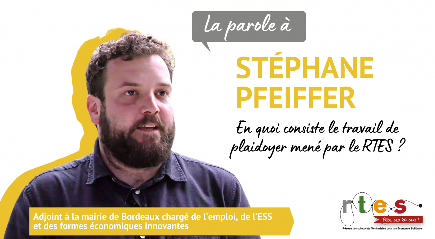 En quoi consiste le travail de plaidoyer mené par le RTES ? - La parole à Stéphane Pfeiffer