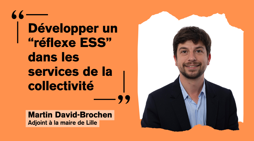 Développer un “réflexe ESS” dans les services de la collectivité - Entretien avec Martin David-Brochen