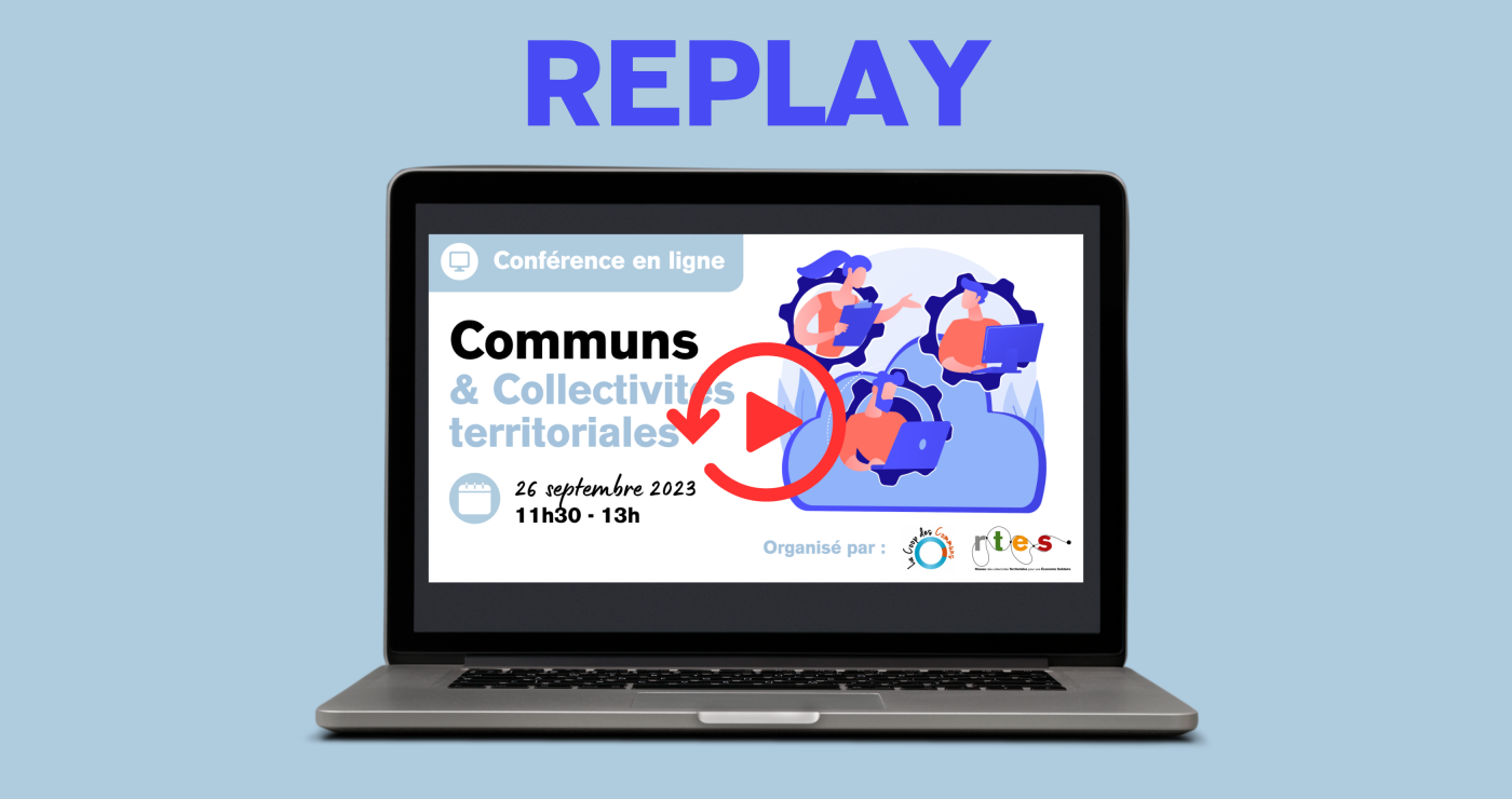 Retour sur le webinaire "Communs et Collectivités" - RTES & Coop des Communs